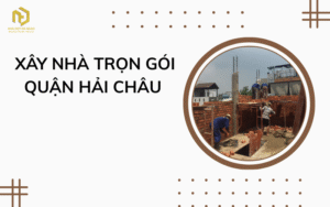 Xây nhà trọn gói quận Hải Châu