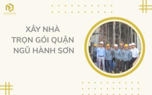 Xây nhà trọn gói quận Ngũ Hành Sơn