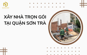 Xây nhà trọn gói tại quận Sơn Trà