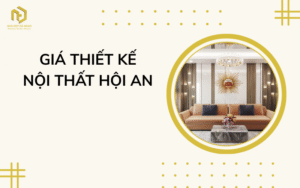giá thiết kế nội thất Hội An