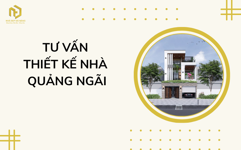 tư vấn thiết kế nhà Quảng Ngãi