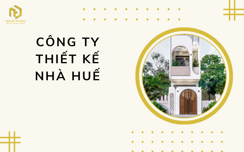 Công ty thiết kế nhà Huế