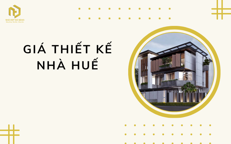 Giá thiết kế nhà Huế