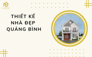 Thiết kế nhà đẹp Quảng Bình