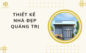 thiết kế nhà đẹp Quảng Trị