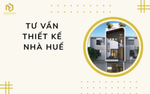 Tư vấn thiết kế nhà Huế