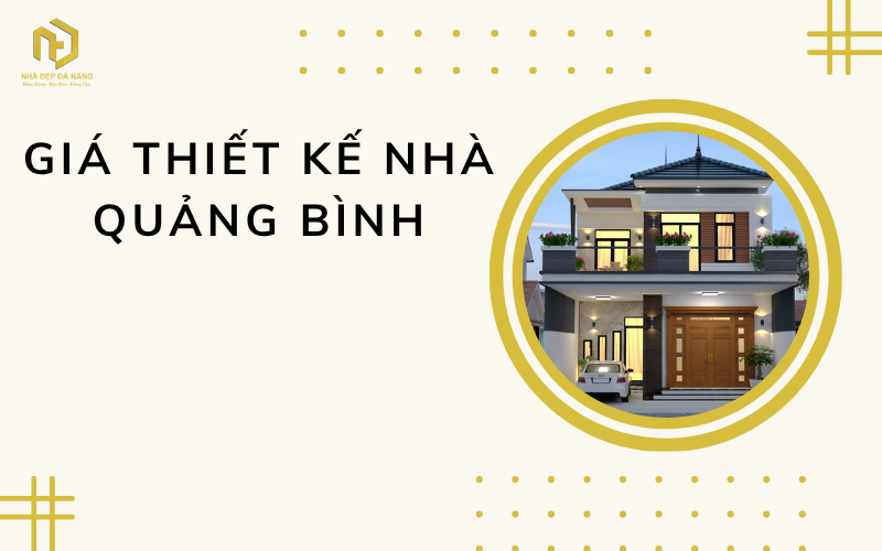 giá thiết kế nhà Quảng Bình