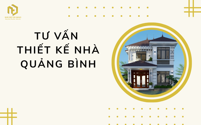 tư vấn thiết kế nhà Quảng Bình