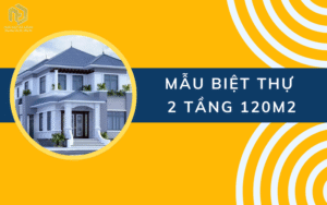 Mẫu biệt thự 2 tầng 120m2