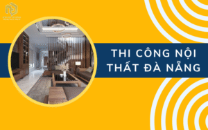 Thi công nội thất Đà Nẵng