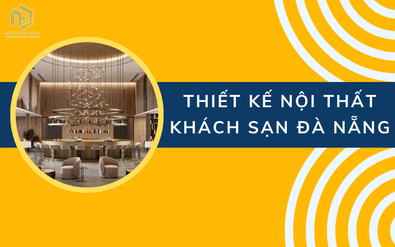 Thiết kế nội thất khách sạn Đà Nẵng
