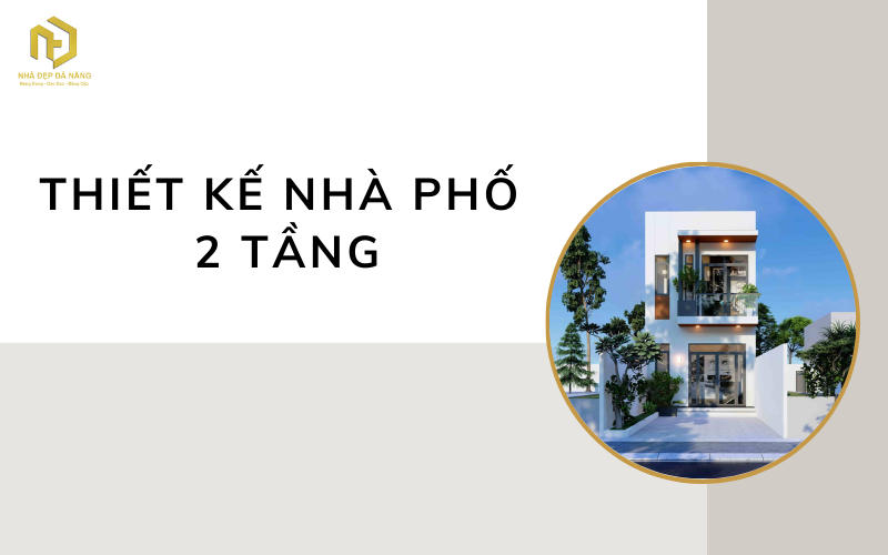 Thiết kế nhà phố 2 tầng