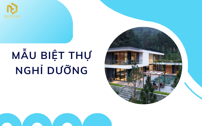 Mẫu biệt thự nghỉ dưỡng