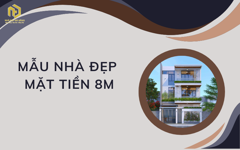 Mẫu nhà đẹp mặt tiền 8m