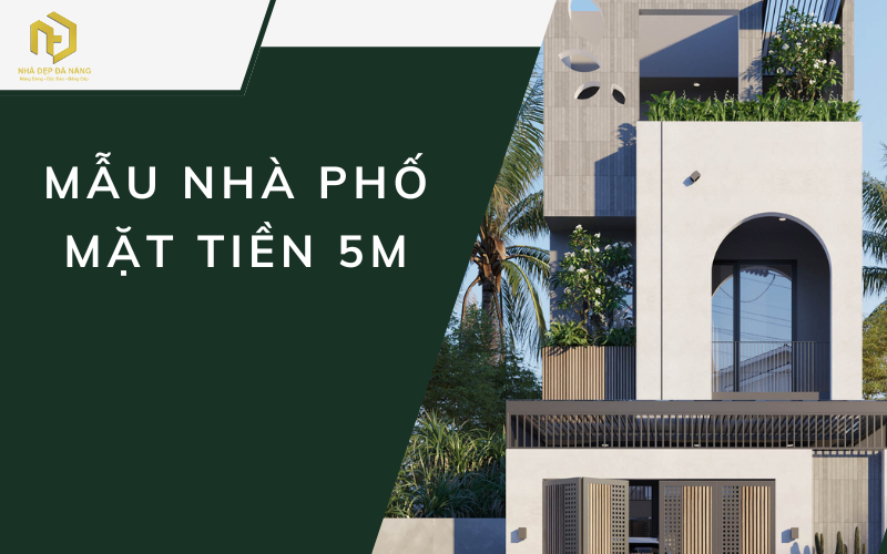 Mẫu nhà phố mặt tiền 5m