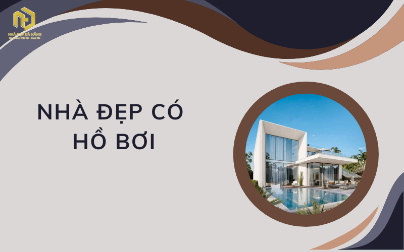 Nhà đẹp có hồ bơi