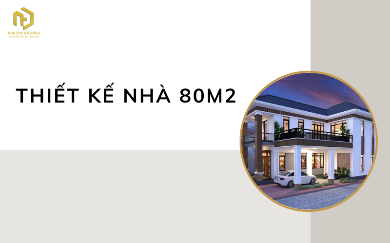 Thiết kế nhà 80m2