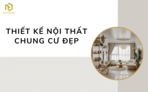 thiết kế nội thất chung cư đẹp