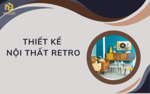 thiết kế nội thất retro